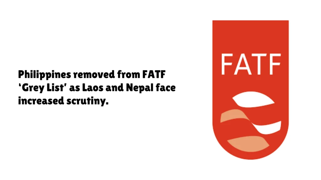 Philippines removed from FATF ‘Grey List’ as Laos and Nepal face increased scrutiny 2 FATF Grey List | ReTRRAC